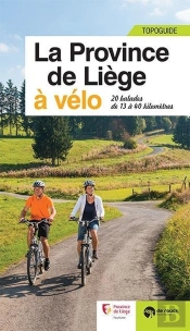 La Province De Liège À Vélo ; 20 Balades De 13 À 40 Km