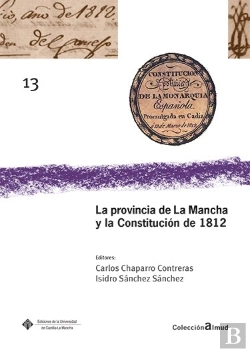 Bertrand.pt - La Provincia De La Mancha Y La Constitucion De 1812