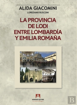 Bertrand.pt - La Provincia De Lodi Entre Lombardia Y Emilia Romagna