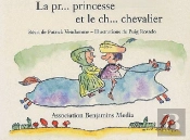 La Pr...Princesse Et Le Ch...Chevalier