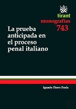 Bertrand.pt - La Prueba Anticipada En El Proceso Penal Italiano
