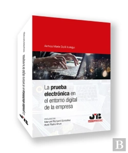 Bertrand.pt - La Prueba Electrónica En El Entorno Digital De La Empresa