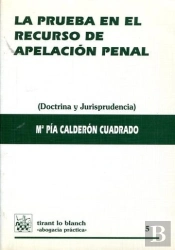 La Prueba En El Recurso De Apelación Penal