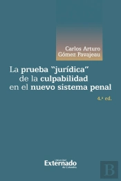 La Prueba 'Jurídica' De La Culpabilidad En El Nuevo Sistema Penal