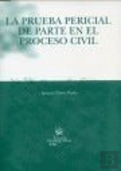 La Prueba Pericial De Parte En El Proceso Civil
