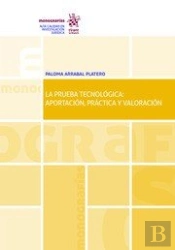 La Prueba Tecnológica: Aportación, Práctica Y Valoración