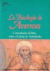 La Psicología De Averroes. Comentario Al Libro Sobre El Alma De Aristóteles