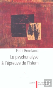 La Psychanalyse A L'Epreuve De L'Islam