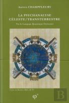 La Psychanalyse Céleste/Transterrestre