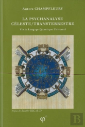 La Psychanalyse Céleste/Transterrestre