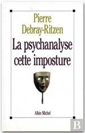 La Psychanalyse Cette Imposture