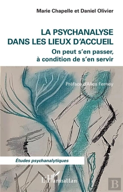 Bertrand.pt - La Psychanalyse Dans Les Lieux D'Accueil : On Peut S'En Passer, À Condition De S'En Servir