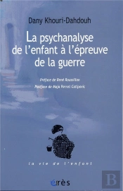 La Psychanalyse De L'Enfant À L'Épreuve De La Guerre