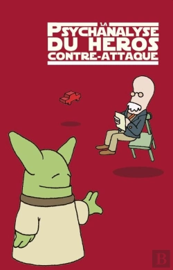 Bertrand.pt - La Psychanalyse Du Héros Contre-Attaque