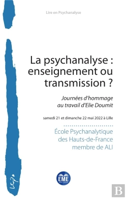 Bertrand.pt - La Psychanalyse : Enseignement Ou Transmission ? : Journées D'Hommage Au Travail D'Elie Doumit