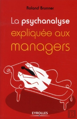 Bertrand.pt - La Psychanalyse Expliquee Au Manager