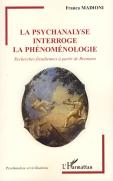 La Psychanalyse Interroge La Phénoménologie ; Recherches Freudiennes À Partir De Brentano