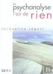 La Psychanalyse, L'Air De Rien