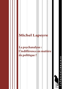 Bertrand.pt - La Psychanalyse : L'Indifference En Matière De Politique ?