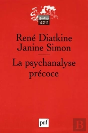 La Psychanalyse Précoce : Le Processus Analytique Chez L'Enfant
