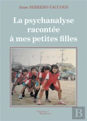 La Psychanalyse Racontée À Mes Petites Filles