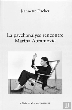 Bertrand.pt - La Psychanalyse Rencontre Marina Abramovic