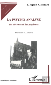 La Psycho-Analyse ; Des Névroses Et Des Psychoses