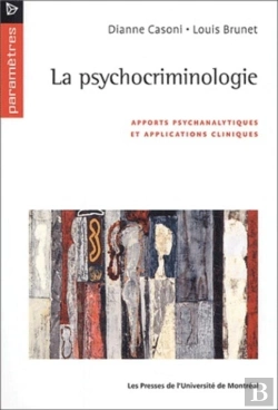 Bertrand.pt - La Psychocriminologie - Apports Psychanalytiques Et Applications Cliniques