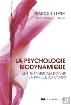 Bertrand.pt - La Psychologie Biodynamique : Une Thérapie Qui Donne La Parole Au Corps