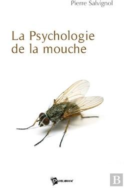 Bertrand.pt - La Psychologie De La Mouche
