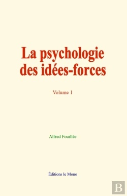 Bertrand.pt - La Psychologie Des Idées-Forces (Volume 1)