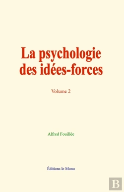 Bertrand.pt - La Psychologie Des Idées-Forces (Volume 2)