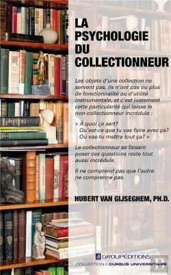 Bertrand.pt - La Psychologie Du Collectionneur