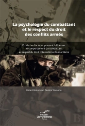La Psychologie Du Combattant Et Le Respect Du Droit Des Conflits Armés