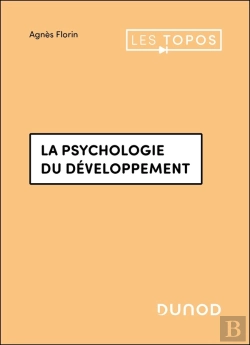 Bertrand.pt - La Psychologie Du Développement : Enfance Et Adolescence