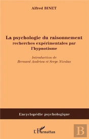 La Psychologie Du Raisonnement ; Recherches Experimentales Par L'Hypnotisme