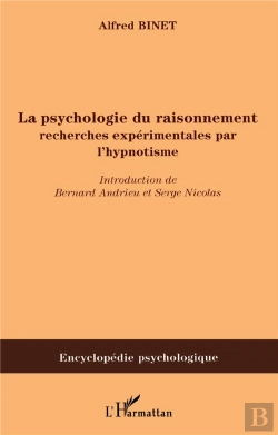 Bertrand.pt - La Psychologie Du Raisonnement ; Recherches Experimentales Par L'Hypnotisme