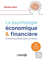 La Psychologie Économique Et Financière ; Comment La Psychologie Impacte Nos Décisions