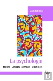 La Psychologie ; Histoire, Concepts, Méthodes, Expériences