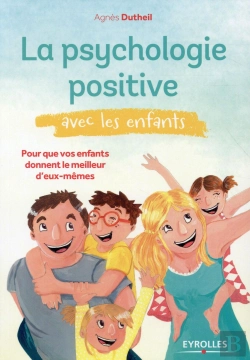Bertrand.pt - La Psychologie Positive Avec Les Enfants
