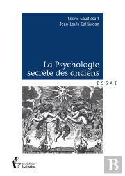 La Psychologie Secrète Des Anciens