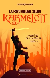 La Psychologie Selon Kaamelott : 'Arrêtez De M'Appeler Sire !'