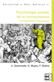 La Psychologie Sociale De La Connaissance ; Fondements Théoriques
