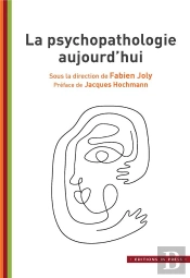 La Psychopathologie Aujourd'Hui