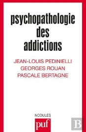 La Psychopathologie Des Addictions