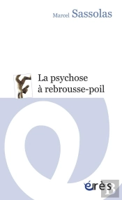 La Psychose À Rebrousse-Poil