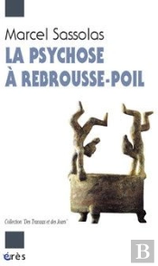 La Psychose A Rebrousse Poil