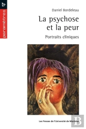 La Psychose Et La Peur : Portraits Cliniques