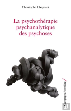 Bertrand.pt - La Psychothérapie Psychanalytique Des Psychoses