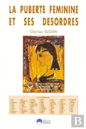 La Puberte Feminine Et Ses Desordres